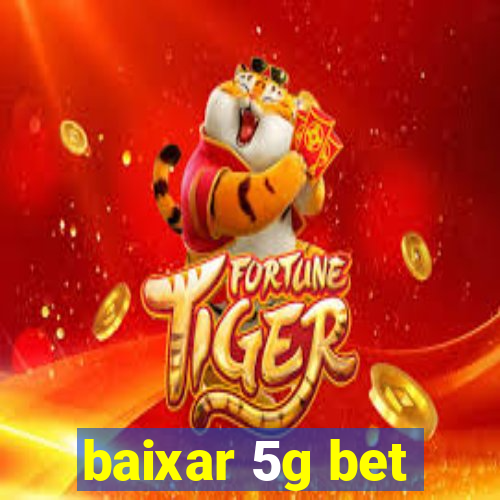 baixar 5g bet